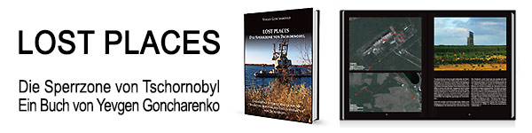Das Buch „Lost Places – Die Sperrzone von Tschornobyl“